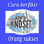 ”*Cara Berpikir Orang Sukses : Mindset