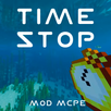 Time Stop Mod MCPE APK