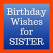 Birthday Wishes For Sister