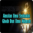 ”Amalan Ilmu Syahadat Ghoib Ter