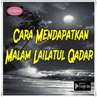 Cara Mendapatkan Malam Lailatul Qadar icon