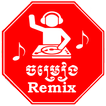 Khmer Remix Music
