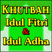 Khutbah Idul Fitri & Idul Adha