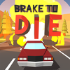 Brake To Die Mod apk أحدث إصدار تنزيل مجاني