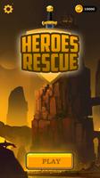 Heroes Rescue Cartaz