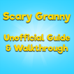 Scary Granny Guide + Walkthrou