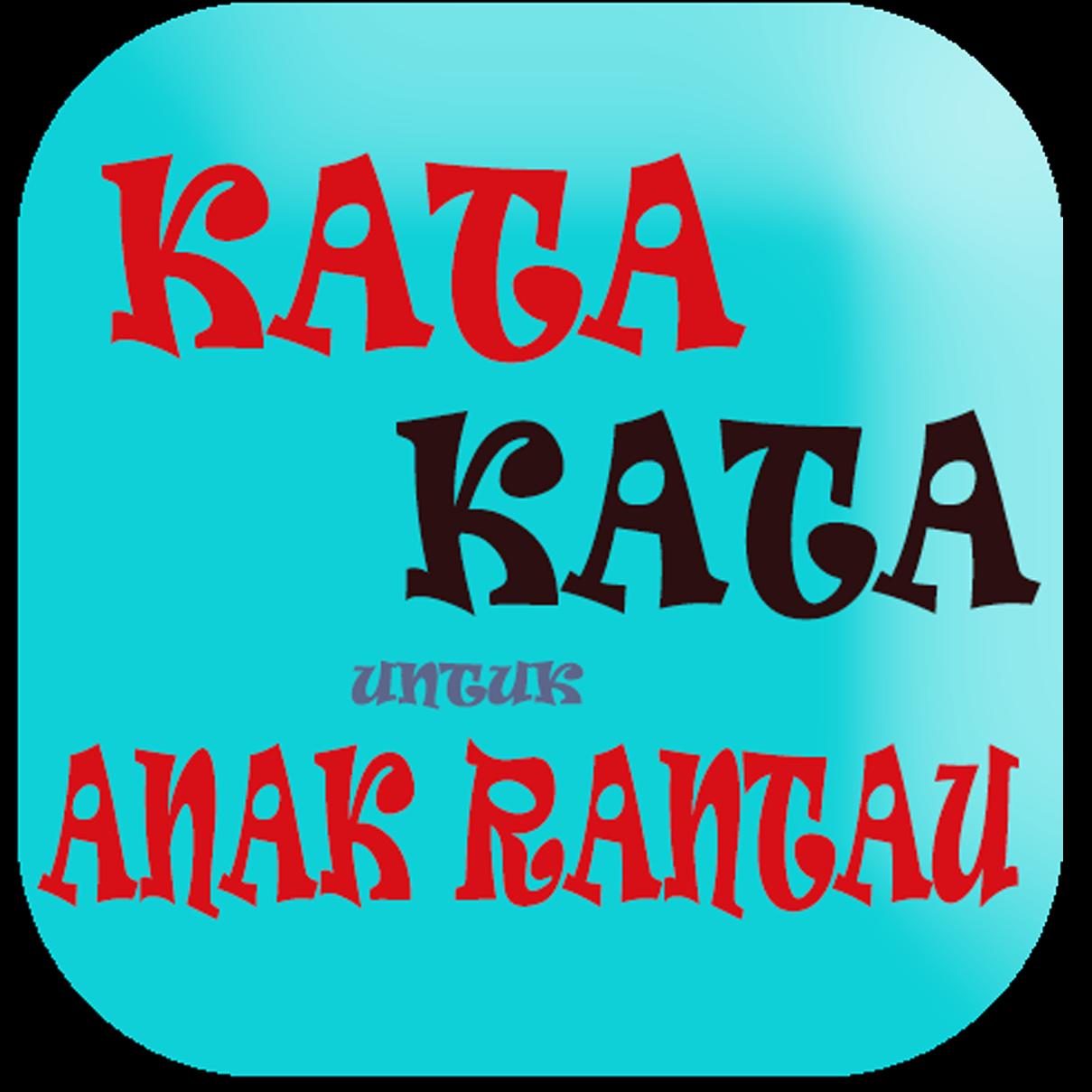 Kata Anak Rantau 2019 For Android Apk Download