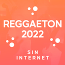 Reggaeton 2022 Sin Internet aplikacja