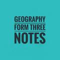 Geography: form three notes