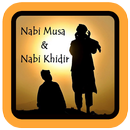 Kisah Nabi Musa Bertemu Nabi Khidir APK