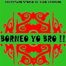 Borneo Yo Bro !! APK