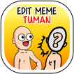 Edit Meme Tuman PRO