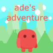 Ade's Adventure