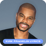 All Kirk Franklin song lyrics
