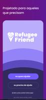 Refugee Friend Cartaz