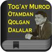 Tog'ay Murod-Otamdan Qolgan Dalalar