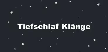 Tiefschlaf Klänge