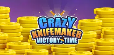 Crazy Knifemaker: Victory Time