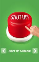 Shut Up Button poster
