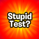 Stupid Test-How smart are you? APK