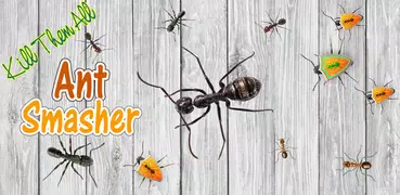 Ant Smasher - Kill Them All