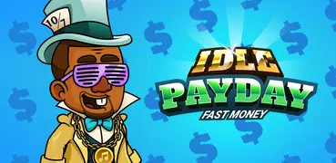 Idle Payday: Fast Money