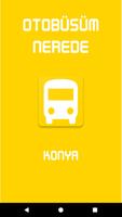 Poster Otobüsüm Nerede - Konya