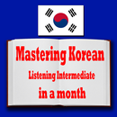 Mastering Korean Listening Intermediate in a month APK