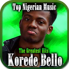 Korede Bello - The Greatest Hits - Top Music 2019 アプリダウンロード