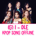 K-Pop (G) I-Dle Best Song Offline MP3
