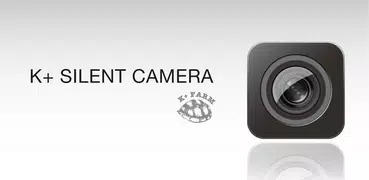 K+ Silent Camera