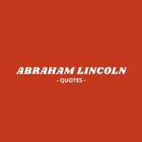 Abraham Lincoln Sayings