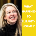 What happened to Elizabeth Holmes