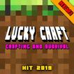 Lucky Craft : Survival and Creative