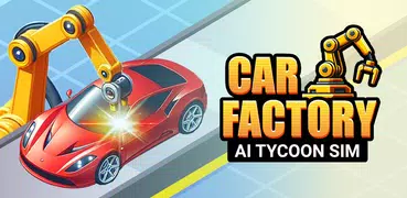 Car Factory - Idle Tycoon