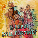 Is Lupin Still Flirting? APK