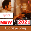 Lut Gaye Song