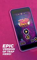 Trap Hero: Rhythm Music Game โปสเตอร์