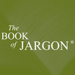 The Book of Jargon® Oil & Gas