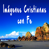 Imágenes Cristianas con Fe icône