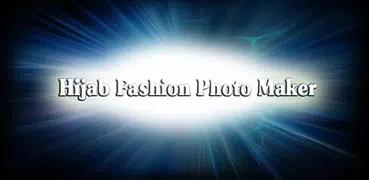 Hijab Fashion Photo Maker