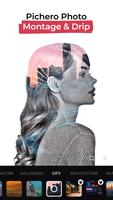 Pichero Photo Montage & Drip poster