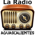 la Radio Aguascalientes