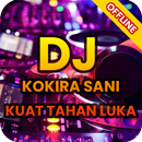 DJ Kokira Sani Kuat Tahan Luka APK