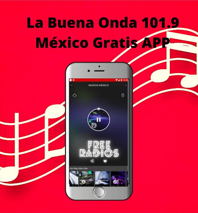 gatear Analítico Grupo 下载La Buena Onda 101.9 México Gratis APP的安卓版本