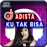 DJ Adista Ku Tak Bisa Remix Full Bass icône
