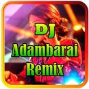 DJ ADAMBARAI VIRAL REMIX OFFLINE APK