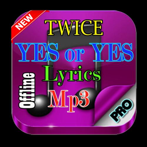 Yes Or Yes Twice Full Mp3 Offline安卓下載 安卓版apk 免費下載