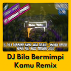 DJ Bila Bermimpi Kamu Offline MP3 icône