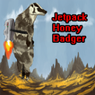 Jetpack Honey Badger